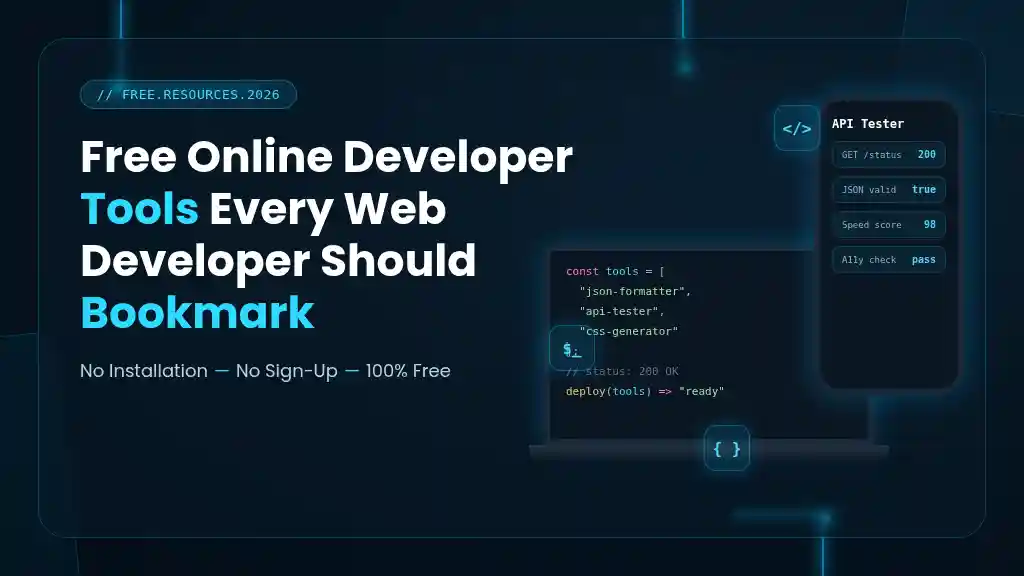 Free Online Developer Tools Every Web Developer Should Bookmark in 2026