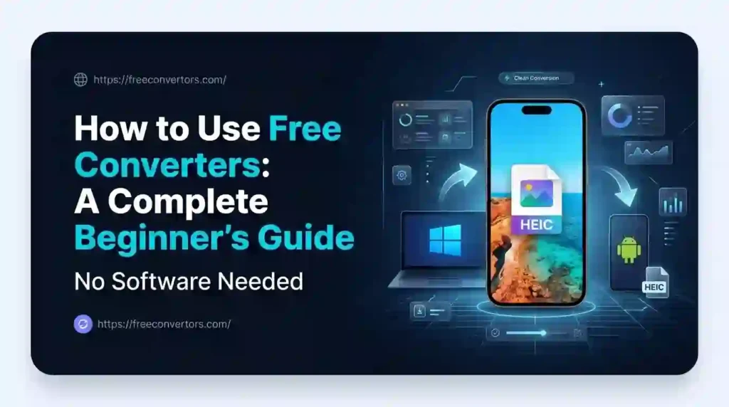 How to Use FreeConvertors.com — A Complete Beginner's Guide